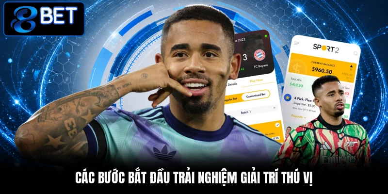 Các bước bắt đầu trải nghiệm giải trí thú vị