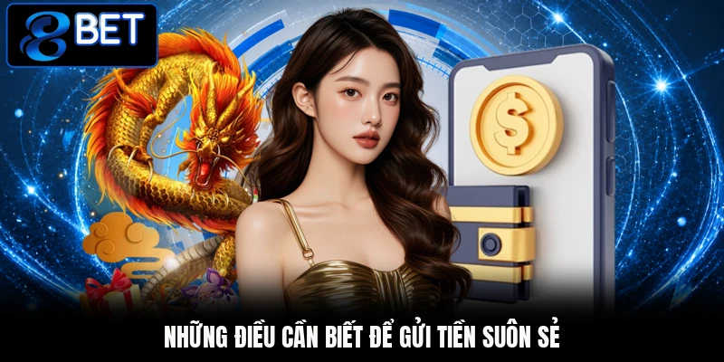 Những điều cần biết để gửi tiền suôn sẻ Những điều cần biết để gửi tiền suôn sẻ