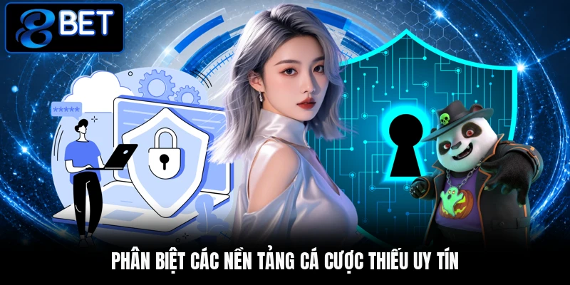 Phân biệt các nền tảng cá cược thiếu uy tín