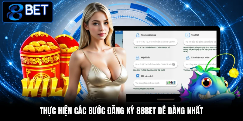 Thực hiện các bước đăng ký 88BET dễ dàng nhất Thực hiện các bước đăng ký 88BET dễ dàng nhất