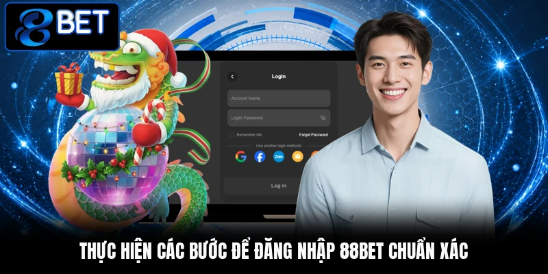 Thực hiện các bước để đăng nhập 88BET chuẩn xác Thực hiện các bước để đăng nhập 88BET chuẩn xác